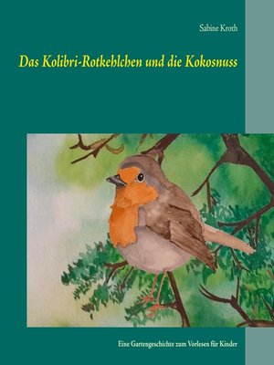 cover image of Das Kolibri-Rotkehlchen und die Kokosnuss